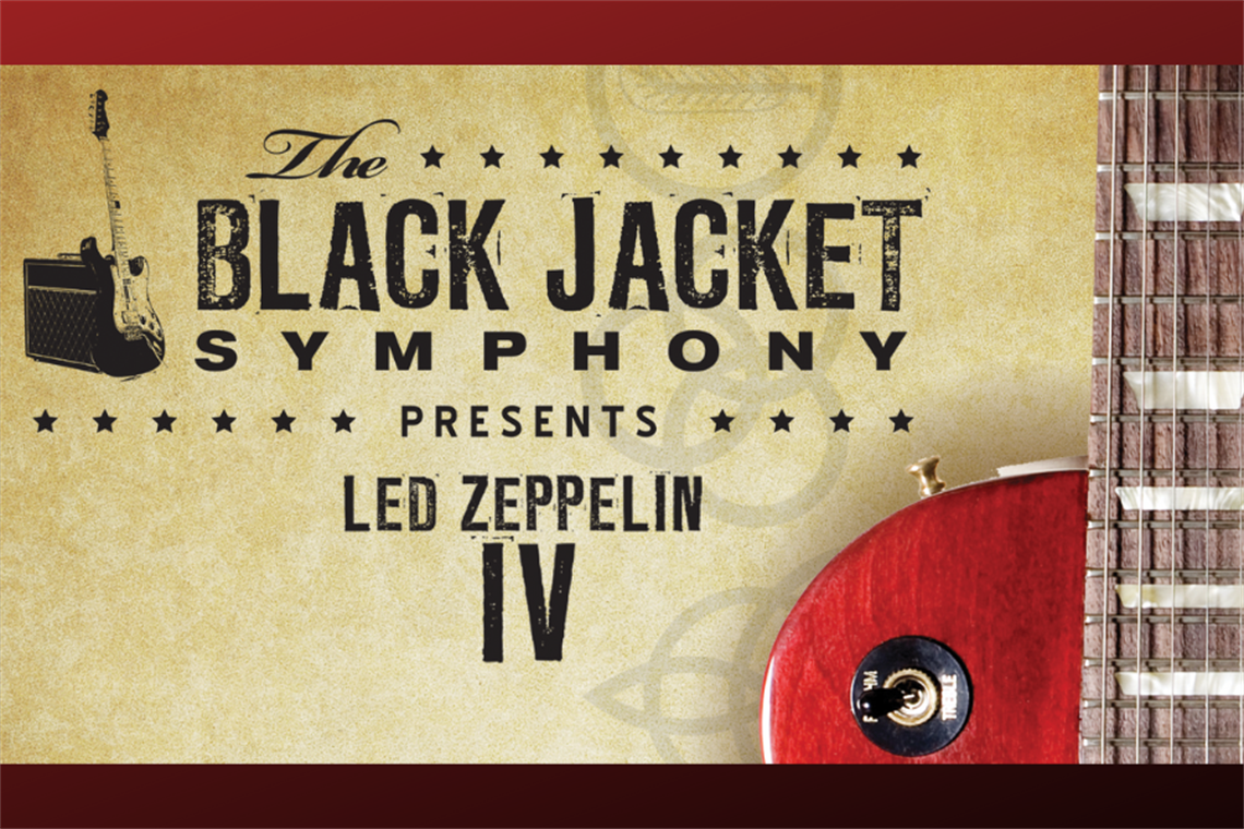 The Black Jacket Symphony Presents Led Zeppelin's "IV" City of